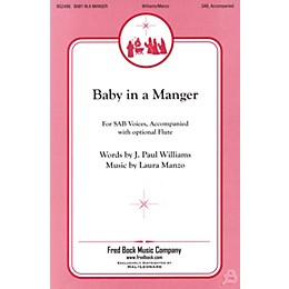 Fred Bock Music Baby in a Manger SAB composed by J. Paul Williams