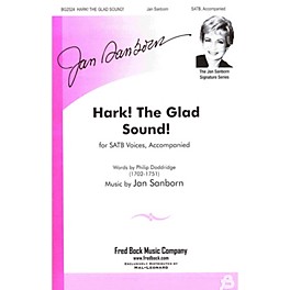 Fred Bock Music Hark! The Glad Sound! SATB composed by Jan Sanborn