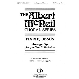 Gentry Publications Fix Me Jesus SATB DV A Cappella arranged by Jacqueline Hairston