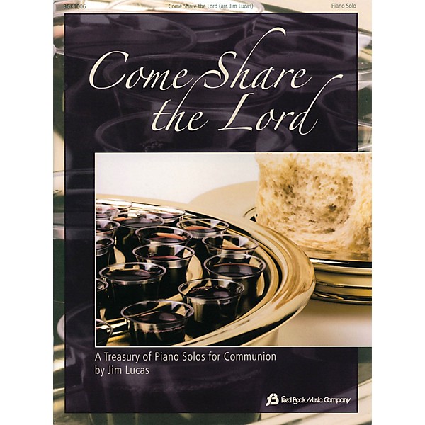 Fred Bock Music Come Share the Lord (A Treasury of Piano Solos for Communion) Piano