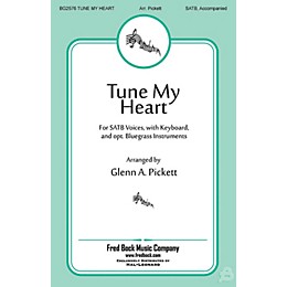 Fred Bock Music Tune My Heart SATB arranged by Glenn A. Pickett