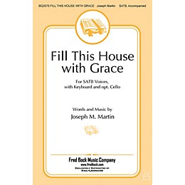 Fred Bock Music Fill This House with Grace SATB composed by Joseph M. Martin