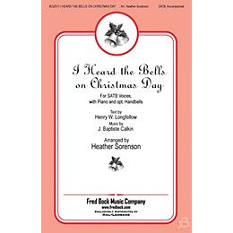 Fred Bock Music I Heard the Bells On Christmas Day SATB arranged by Heather Sorenson