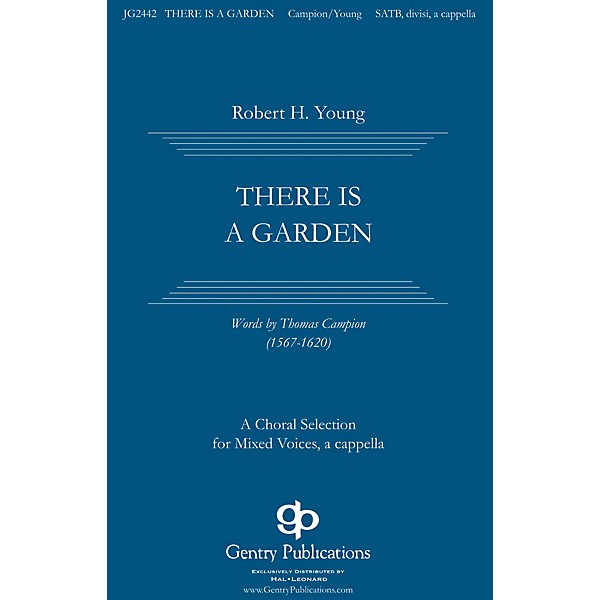 Gentry Publications There Is a Garden SATB a cappella composed by Robert H. Young