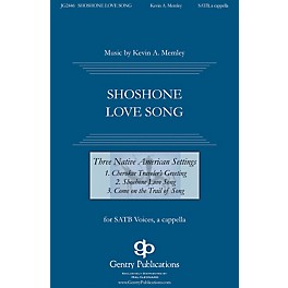 Gentry Publications Shoshone Love Song (from Three Native American Songs) SATB composed by Kevin Memley