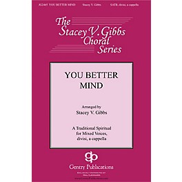 Gentry Publications You Better Mind SATB a cappella arranged by Stacey V. Gibbs