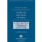 Gentry Publications Come on the Trail of Song (from Three Native American Songs) SATB composed by Kevin Memley thumbnail