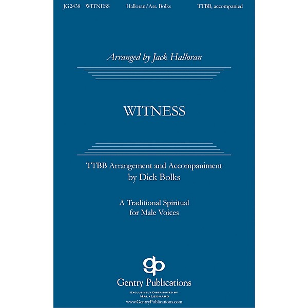 Gentry Publications Witness TTBB arranged by Jack Halloran