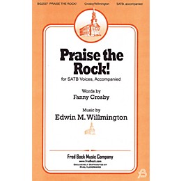 Fred Bock Music Praise the Rock! SATB composed by Fanny J. Crosby