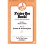 Fred Bock Music Praise the Rock! SATB composed by Fanny J. Crosby thumbnail