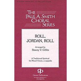 Gentry Publications Roll, Jordan, Roll (The Paul A. Smith Choral Series) SATB a cappella arranged by Stacey V. Gibbs