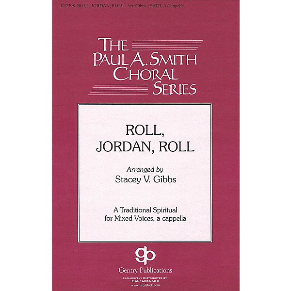 Gentry Publications Roll, Jordan, Roll (The Paul A. Smith Choral Series) SATB a cappella arranged by Stacey V. Gibbs