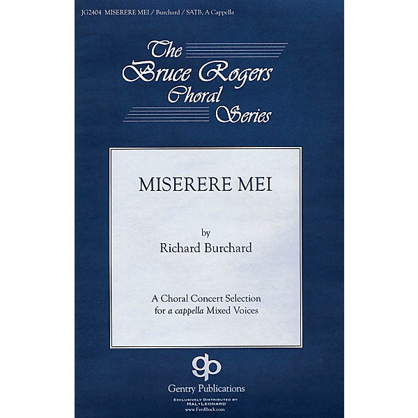 Gentry Publications Miserere Mei (The Bruce Rogers Choral Series) SATB a cappella composed by Richard Burchard