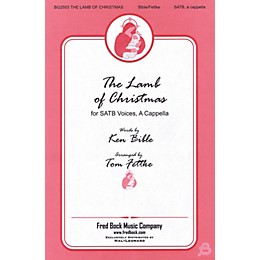 Fred Bock Music The Lamb of Christmas SATB a cappella arranged by Tom Fettke