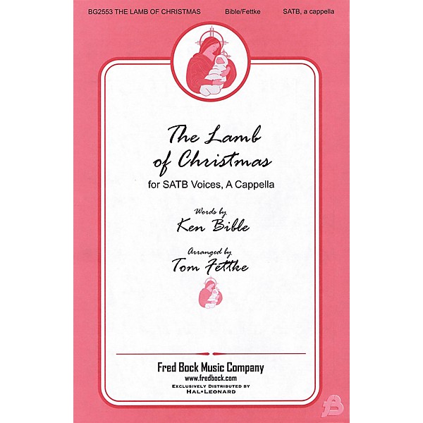 Fred Bock Music The Lamb of Christmas SATB a cappella arranged by Tom Fettke