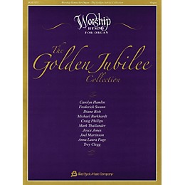 Fred Bock Music The Golden Jubilee Collection (Worship Hymns for Organ)