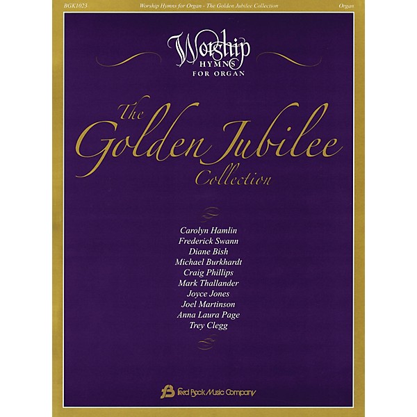 Fred Bock Music The Golden Jubilee Collection (Worship Hymns for Organ)