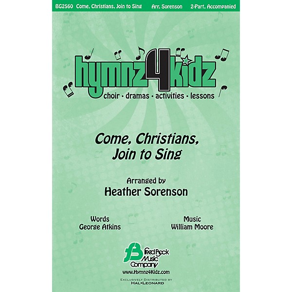 Fred Bock Music Come, Christians, Join to Sing (Hymnz 4 Kidz Series) 2-Part arranged by Heather Sorenson