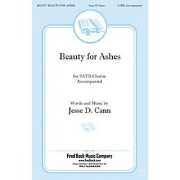 Fred Bock Music Beauty for Ashes SATB composed by Jesse Cann