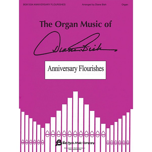 Fred Bock Music Anniversary Flourishes (The Organ Music of Diane Bish Series)