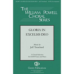 Gentry Publications Gloria in Excelsis Deo SATB composed by Jeff Trenchard