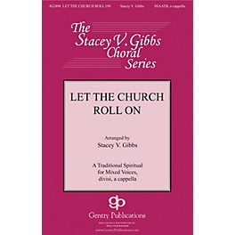 Gentry Publications Let the Church Roll On SATB a cappella arranged by Stacey V. Gibbs