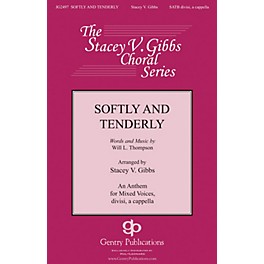 Gentry Publications Softly and Tenderly SATB a cappella arranged by Stacey V. Gibbs