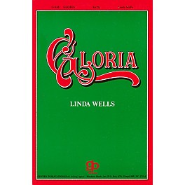 Fred Bock Music Gloria (Cantata) SATB composed by Linda Wells