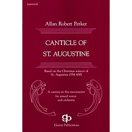Gentry Publications Canticle of St. Augustine (Cantata) SATB composed by Allan Robert Petker