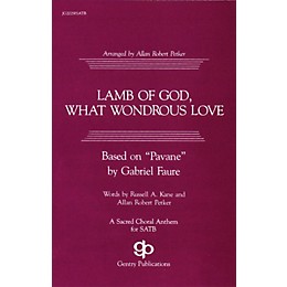 Fred Bock Music Lamb of God, What Wondrous Love SATB arranged by Allan Robert Petker