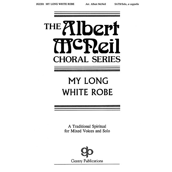 Fred Bock Music My Long White Robe SATB a cappella arranged by Albert McNeil