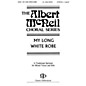 Fred Bock Music My Long White Robe SATB a cappella arranged by Albert McNeil thumbnail