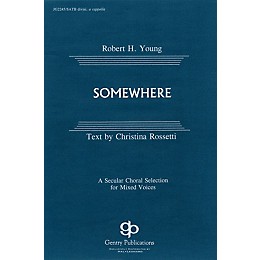 Fred Bock Music Somewhere SATB DV A Cappella composed by Robert H. Young