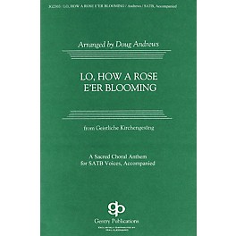 Gentry Publications Lo, How a Rose E'er Blooming SATB arranged by Doug Andrews