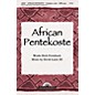 Shawnee Press African Pentekoste SATB a cappella composed by David Lantz III thumbnail