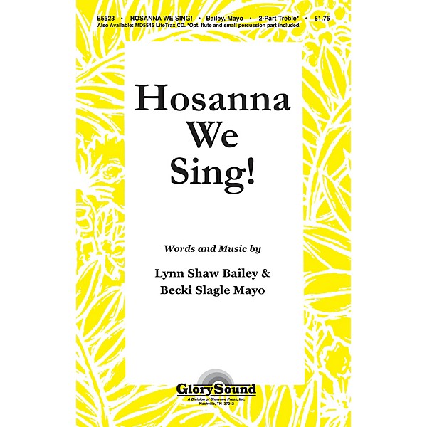 Shawnee Press Hosanna We Sing! 2PT TREBLE composed by Becki Slagle Mayo
