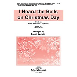Shawnee Press I Heard the Bells on Christmas Day SATB arranged by Lloyd Larson