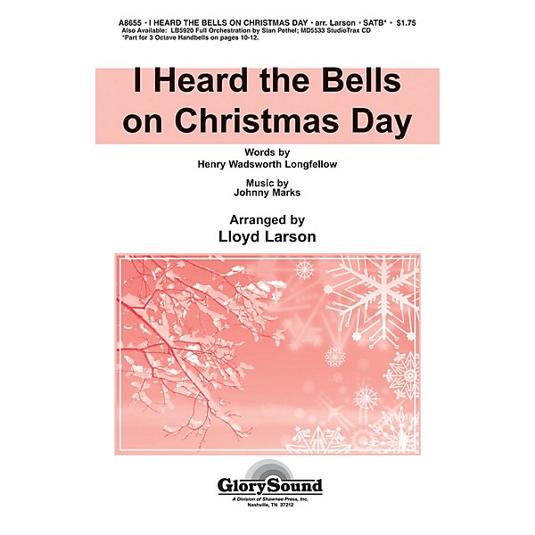 Shawnee Press I Heard the Bells on Christmas Day SATB arranged by Lloyd Larson