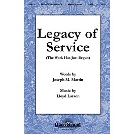 Shawnee Press Legacy of Service (The Work Has Just Begun) SATB composed by Joseph M. Martin