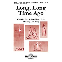 Shawnee Press Long, Long Time Ago SATB composed by Nancy Price