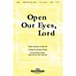 Shawnee Press Open Our Eyes, Lord (with Open My Eyes That I May See) SATB arranged by Benjamin Harlan thumbnail
