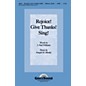 Shawnee Press Rejoice! Give Thanks! Sing! SATB composed by J. Paul Williams thumbnail