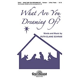 Shawnee Press What Are You Dreaming of? (Incorporating Silent Night) 2-Part composed by Ruth Elaine Schram