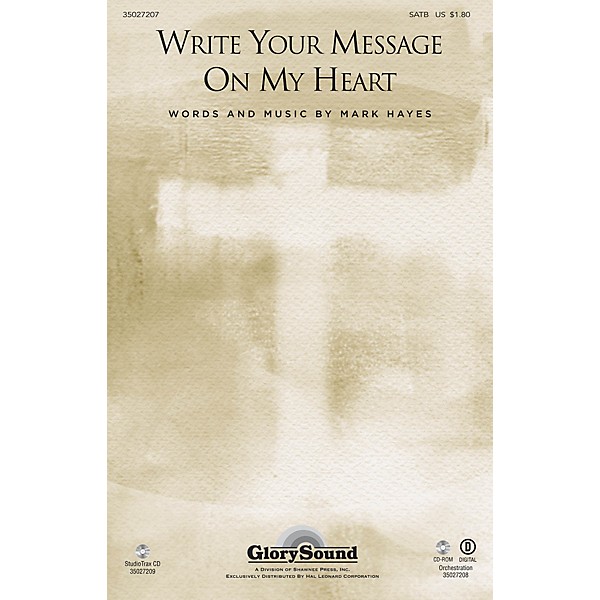 Shawnee Press Write Your Message on My Heart SATB composed by Mark Hayes