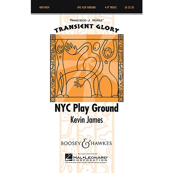 Boosey and Hawkes NYC Play Ground (Transient Glory Series) 4 Part Treble composed by Kevin James