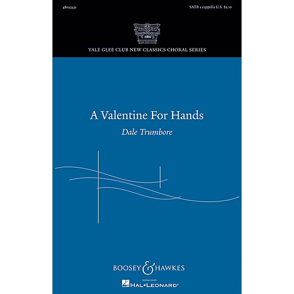 Boosey and Hawkes A Valentine for Hands (Yale Glee Club New Classic Choral Series) SATB a cappella by Dale Trumbore