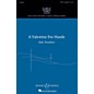 Boosey and Hawkes A Valentine for Hands (Yale Glee Club New Classic Choral Series) SATB a cappella by Dale Trumbore thumbnail