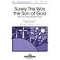 Shawnee Press Surely This Was the Son of God (from We Were There) SATB composed by Pepper Choplin thumbnail