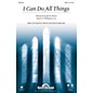 Shawnee Press I Can Do All Things SATB composed by Joseph M. Martin thumbnail