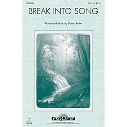Shawnee Press Break Into Song SATB composed by Donna Butler